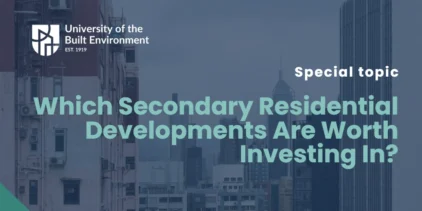 Special info session: Which Secondary Residential Developments Are Worth Investing In? University of The Built Environment